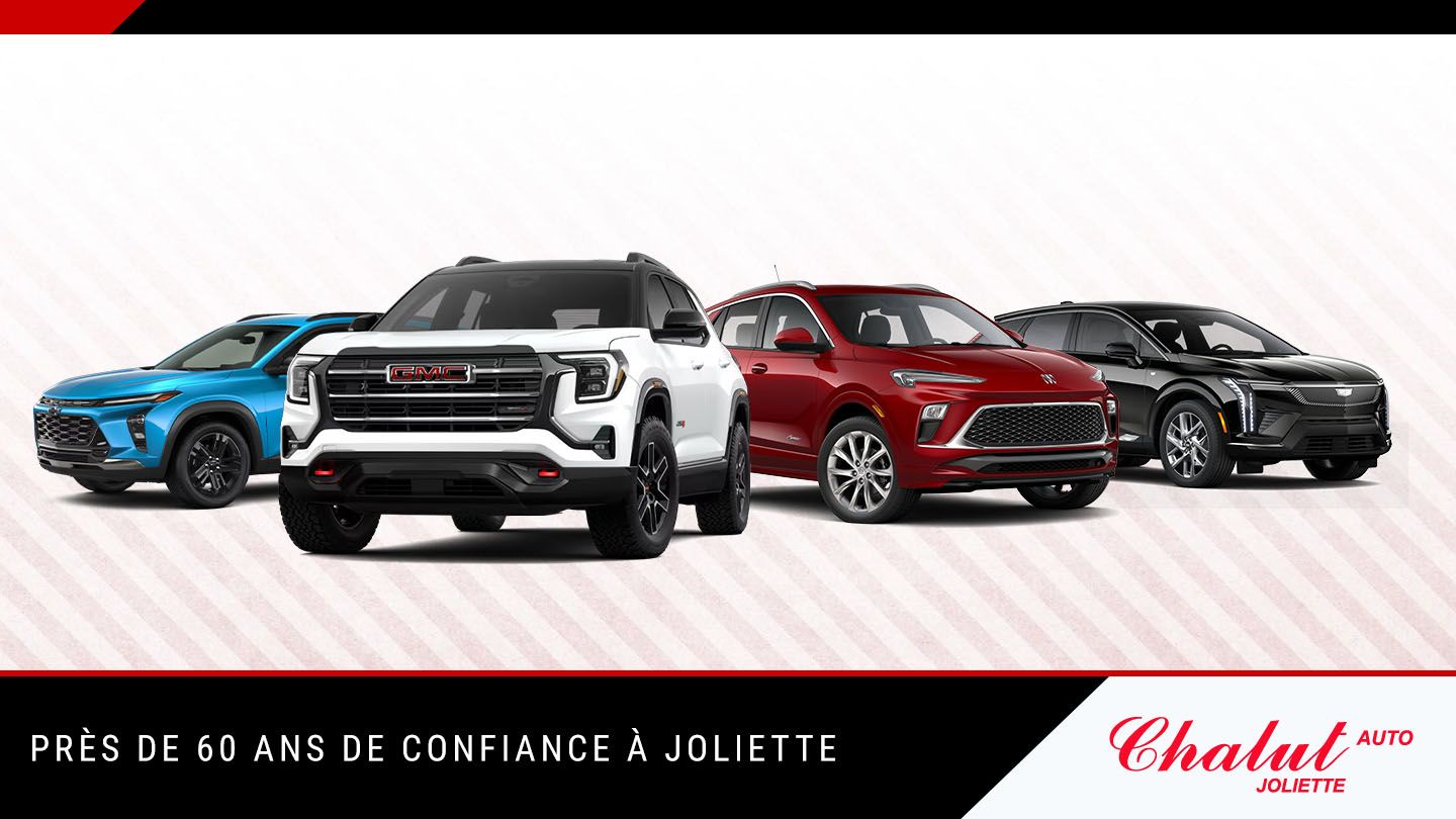 Pourquoi Chalut auto est un concessionnaire fiable à Joliette pour Chevrolet, Buick et GMC