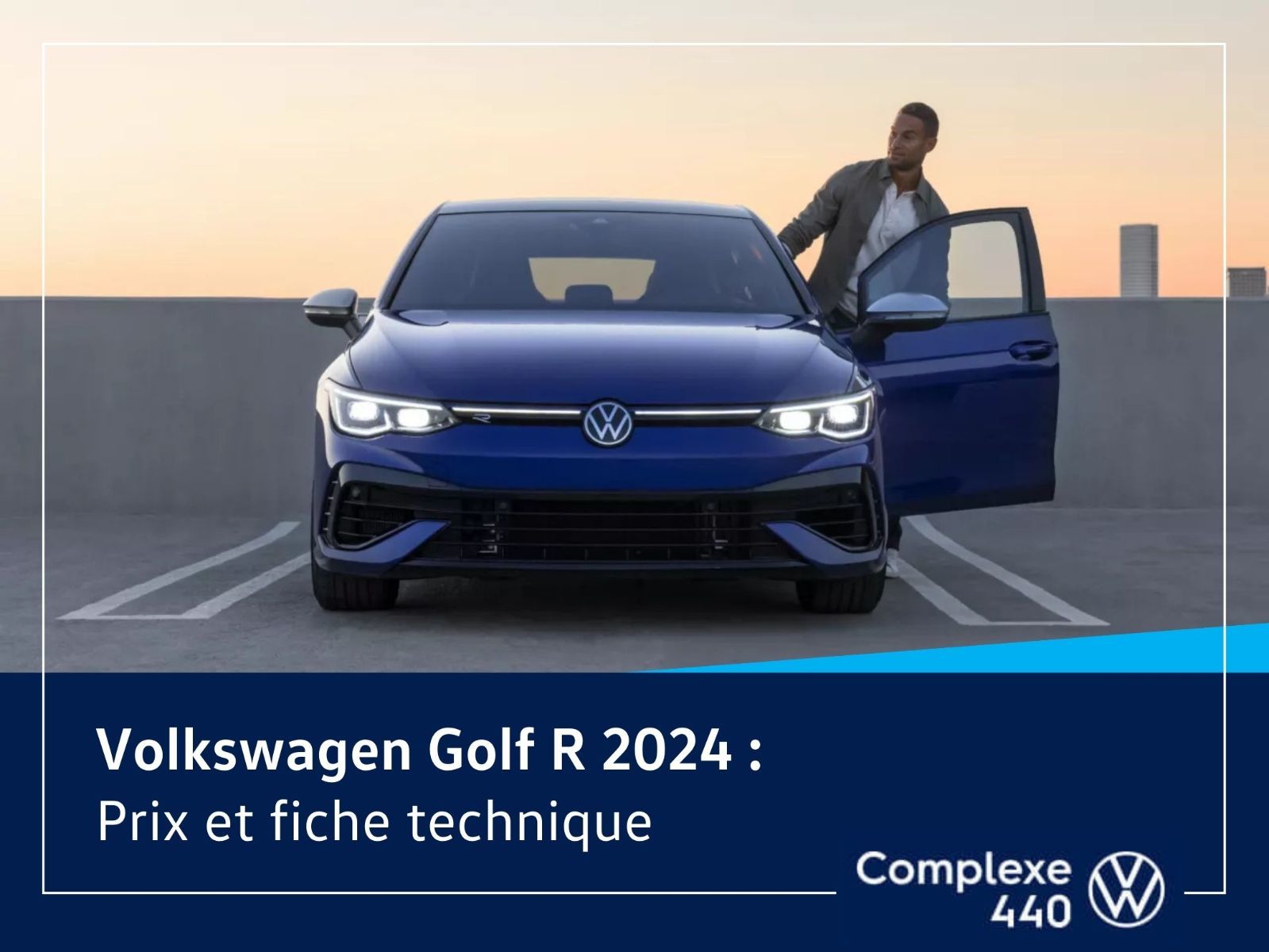 image entête - jeune homme qui prend bord de sa VW Golf R 2024