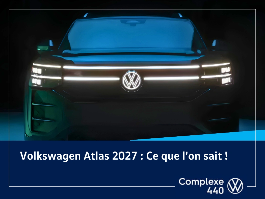 Volkswagen Atlas 2027 pr&eacute;sent&eacute; de face avec signature lumineuse, illustrant le nouveau VUS familial &agrave; venir.