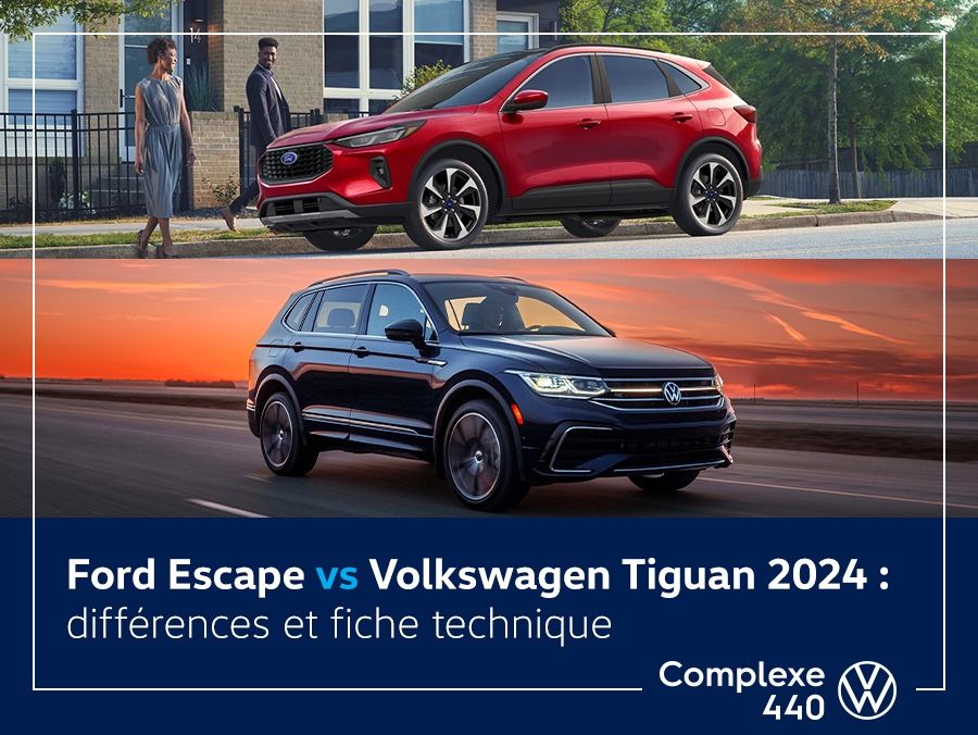 Ford Escape vs Volkswagen Tiguan 2024 : différences et fiche technique.