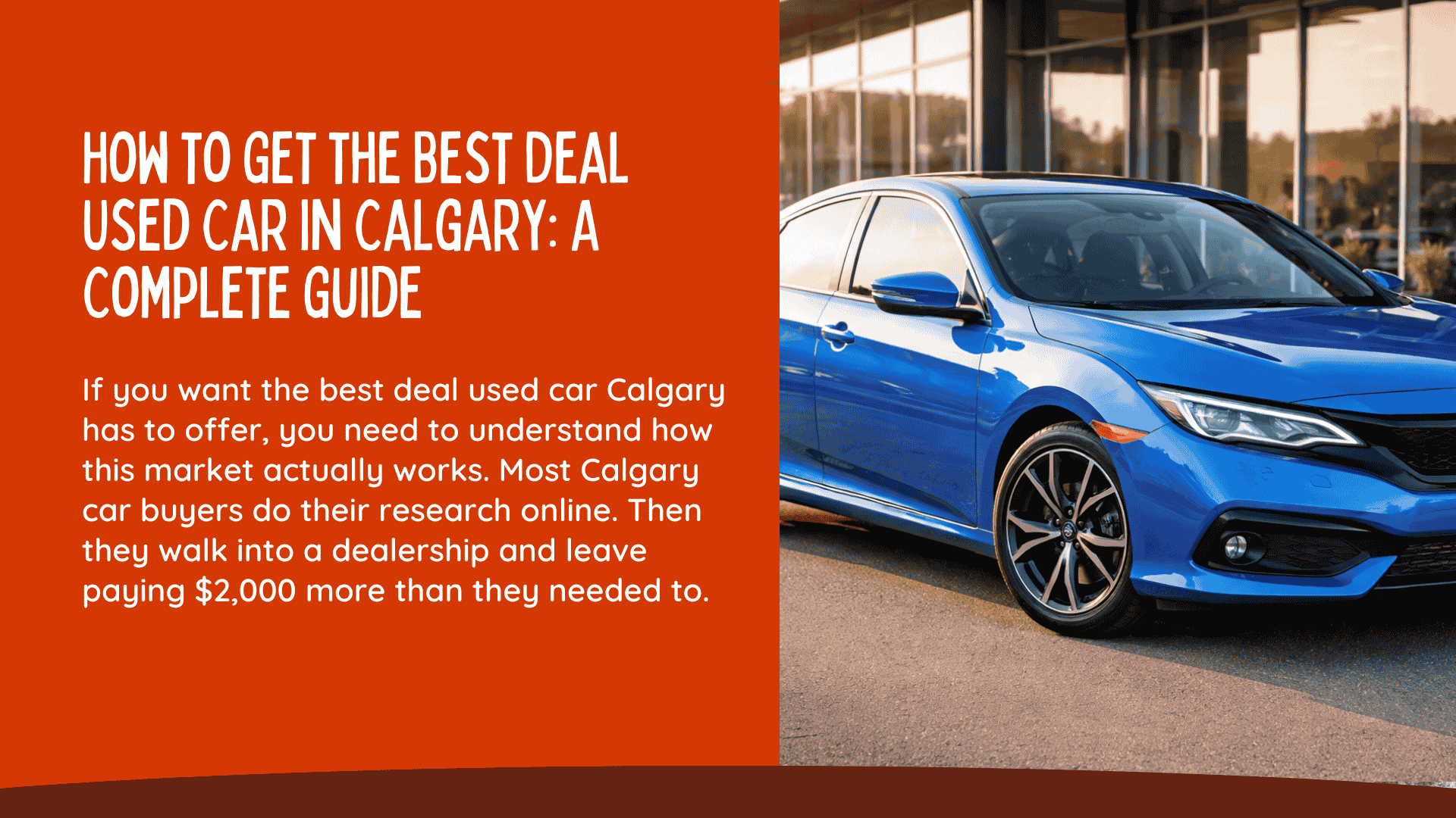 How to Get the Best Deal Used Car in Calgary: A Complete Guide