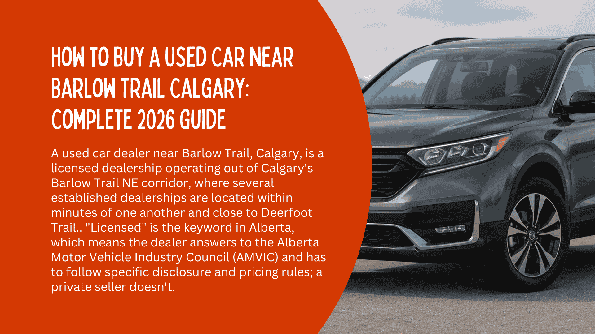 How to Buy a Used Car Near Barlow Trail Calgary: Complete 2026 Guide