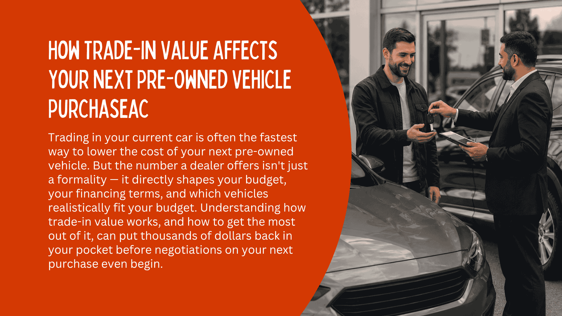 How Trade-In Value Affects Your Next Pre-Owned Vehicle Purchaseac