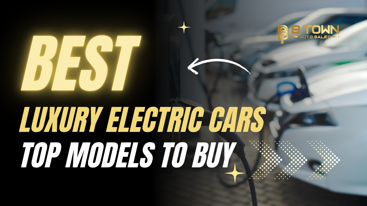 Best Luxury Electric Cars: Top Models to Buy in 2026