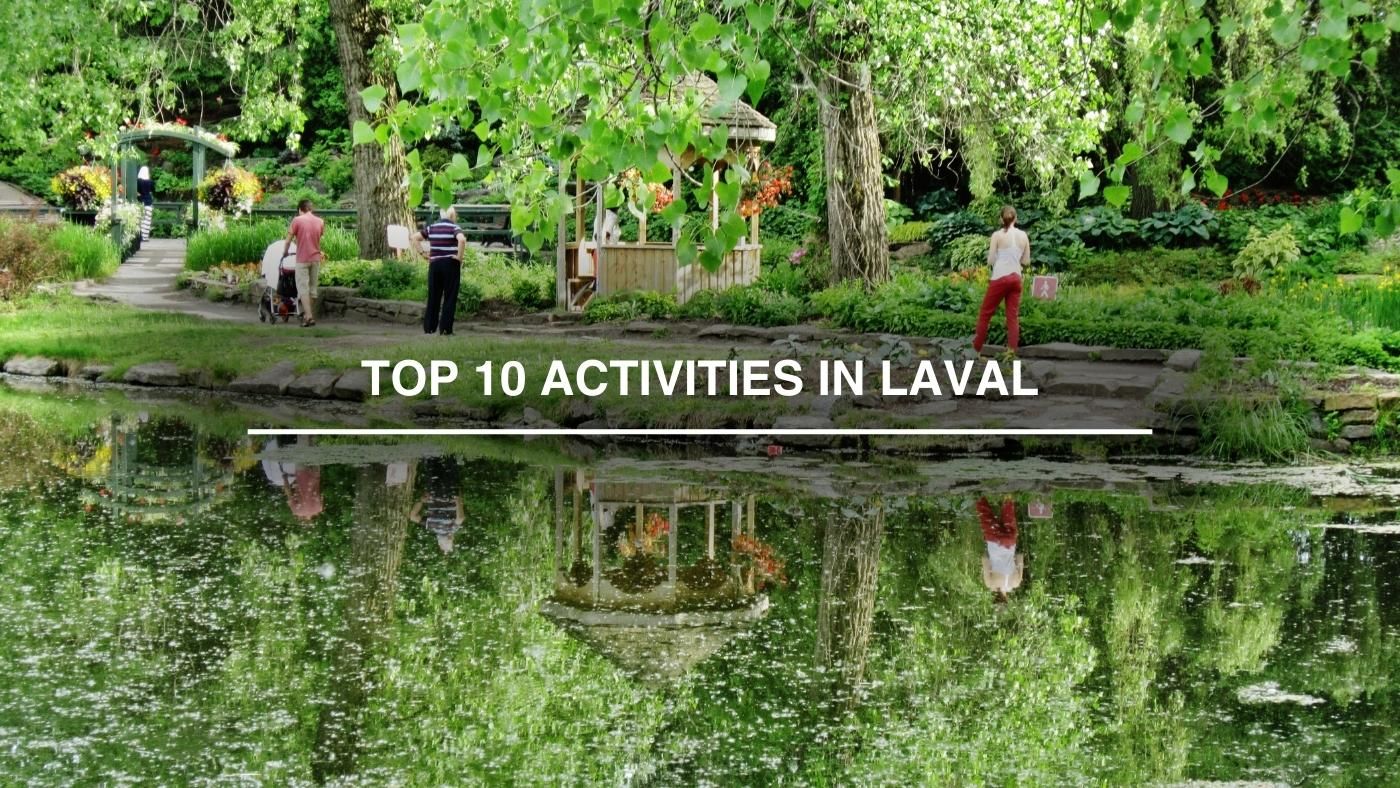 Top 10 activities in Laval.