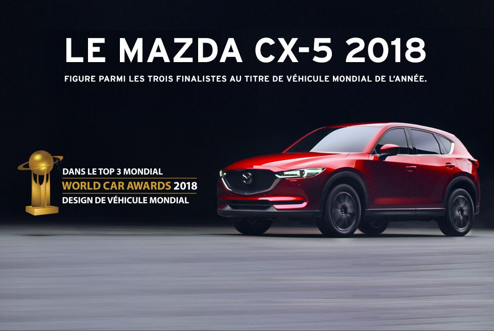 Mazda CX-5 2018: En lice pour le titre de véhicule mondial de l’année.