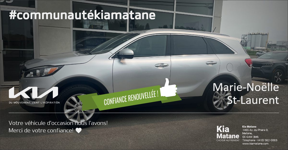 Kia Matane Kia Matane, Choisir autrement! dit Communauté Sorento Kia