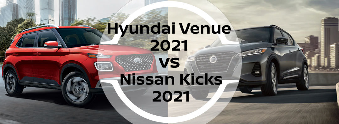 HYUNDAI VENUE 2021 VS NISSAN KICKS 2021 CHEZ NISSAN THETFORD MINES!