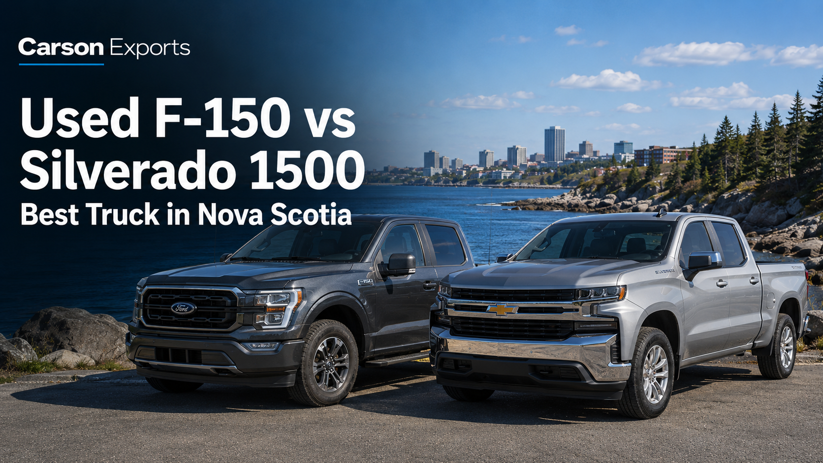 Used F-150 vs Silverado 1500: Best Truck in Nova Scotia