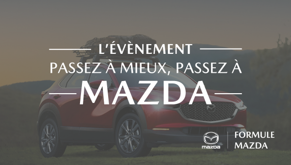 Les offres de mai pour Mazda sont disponibles : découvrez-les!