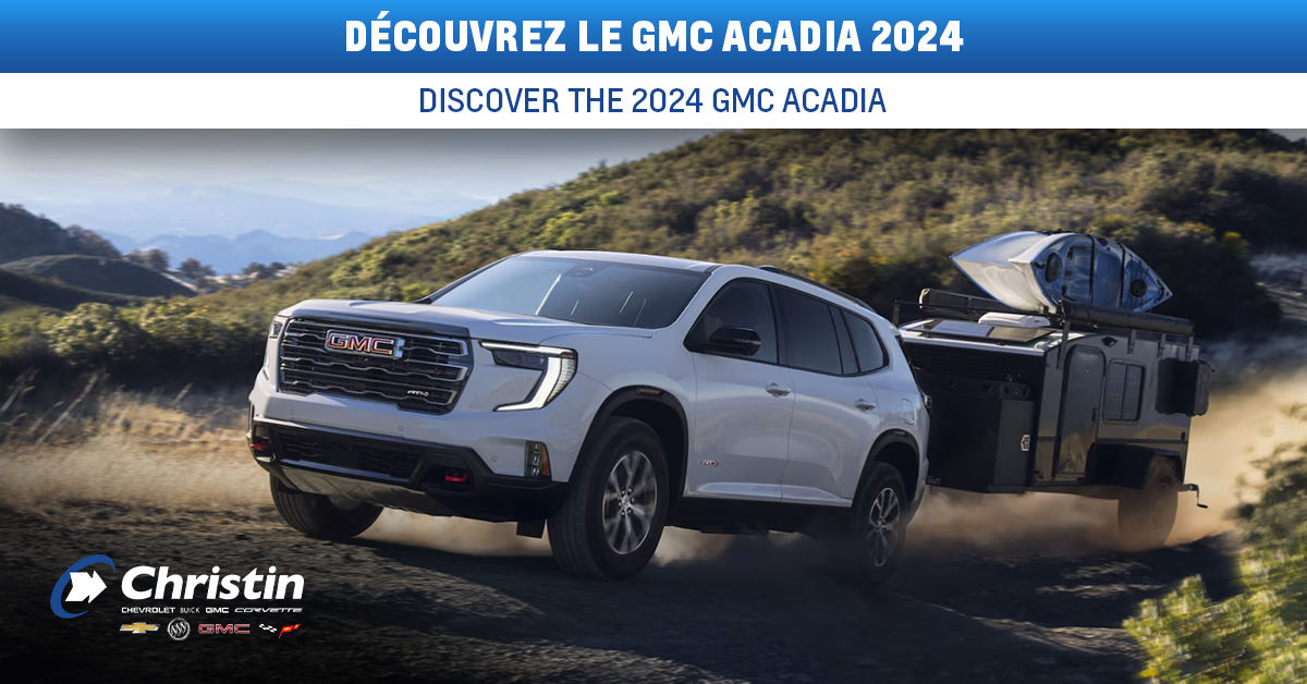 Découvrez le GMC Acadia 2024 chez Christin Automobile à Montréal