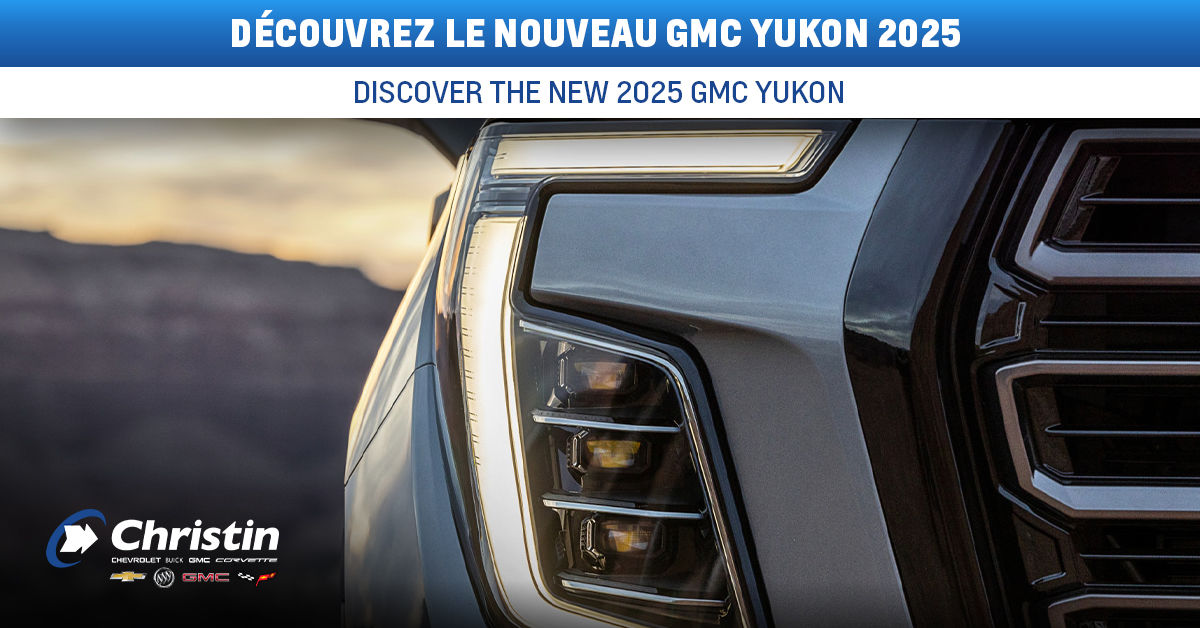 Découvrez le Nouveau GMC Yukon 2025 chez Christin Automobile