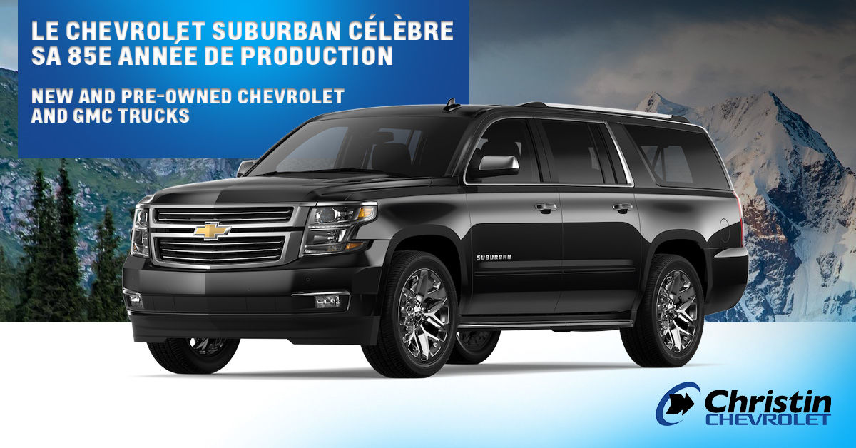 Le Chevrolet Suburban célèbre sa 85e année de production