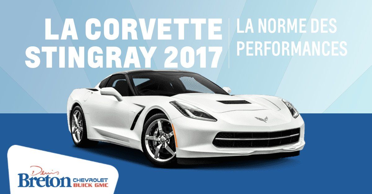 StEustache Chevrolet La Corvette Stingray 2017 l’ingénierie de