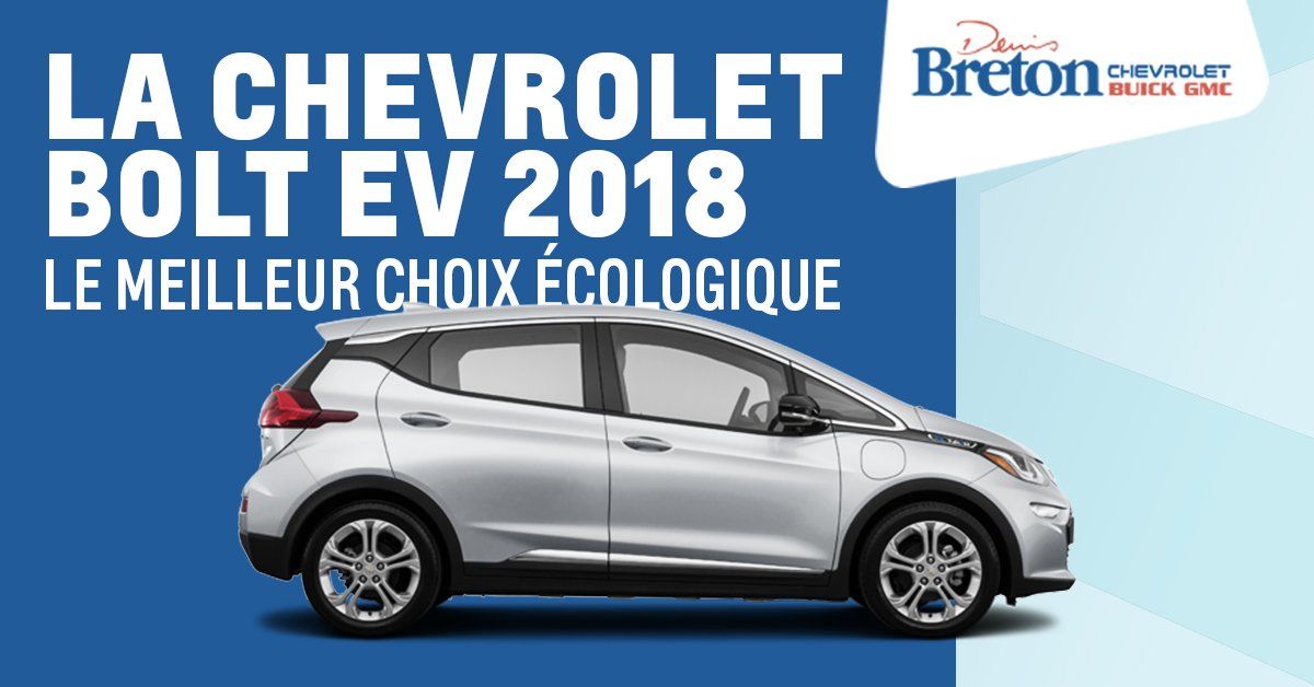 La Chevrolet Bolt EV 2018 : votre meilleur choix de voiture écologique