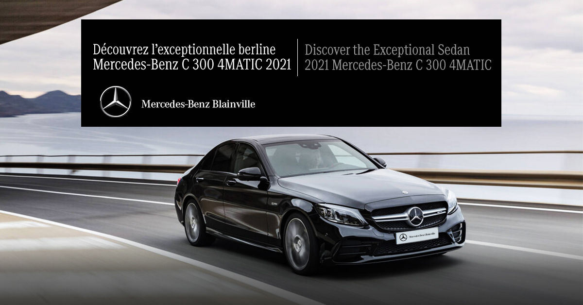 Discover The Exceptional 21 Mercedes Benz Sedan C 300 4matic Mercedes Benz Blainville