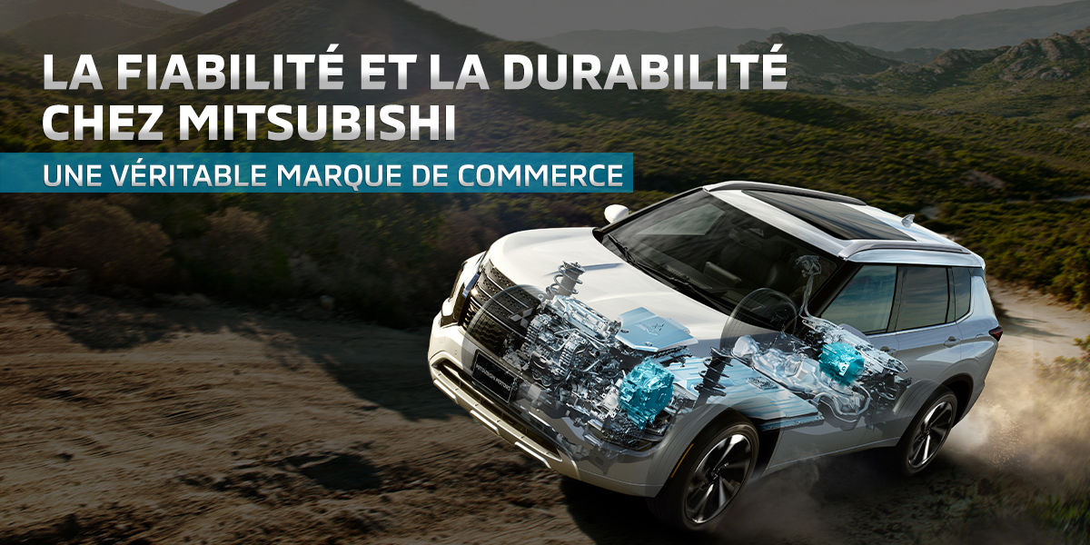 La fiabilité et la durabilité chez Mitsubishi : une véritable marque de commerce