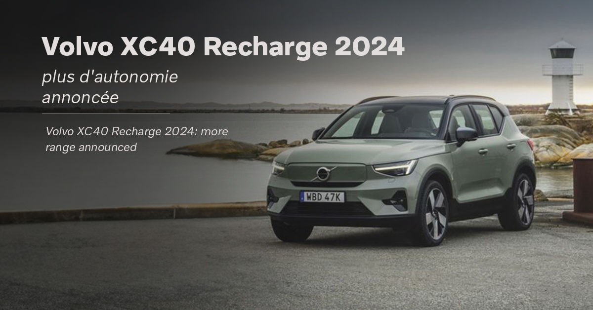 Volvo XC40 Recharge 2024 Plus d'autonomie!