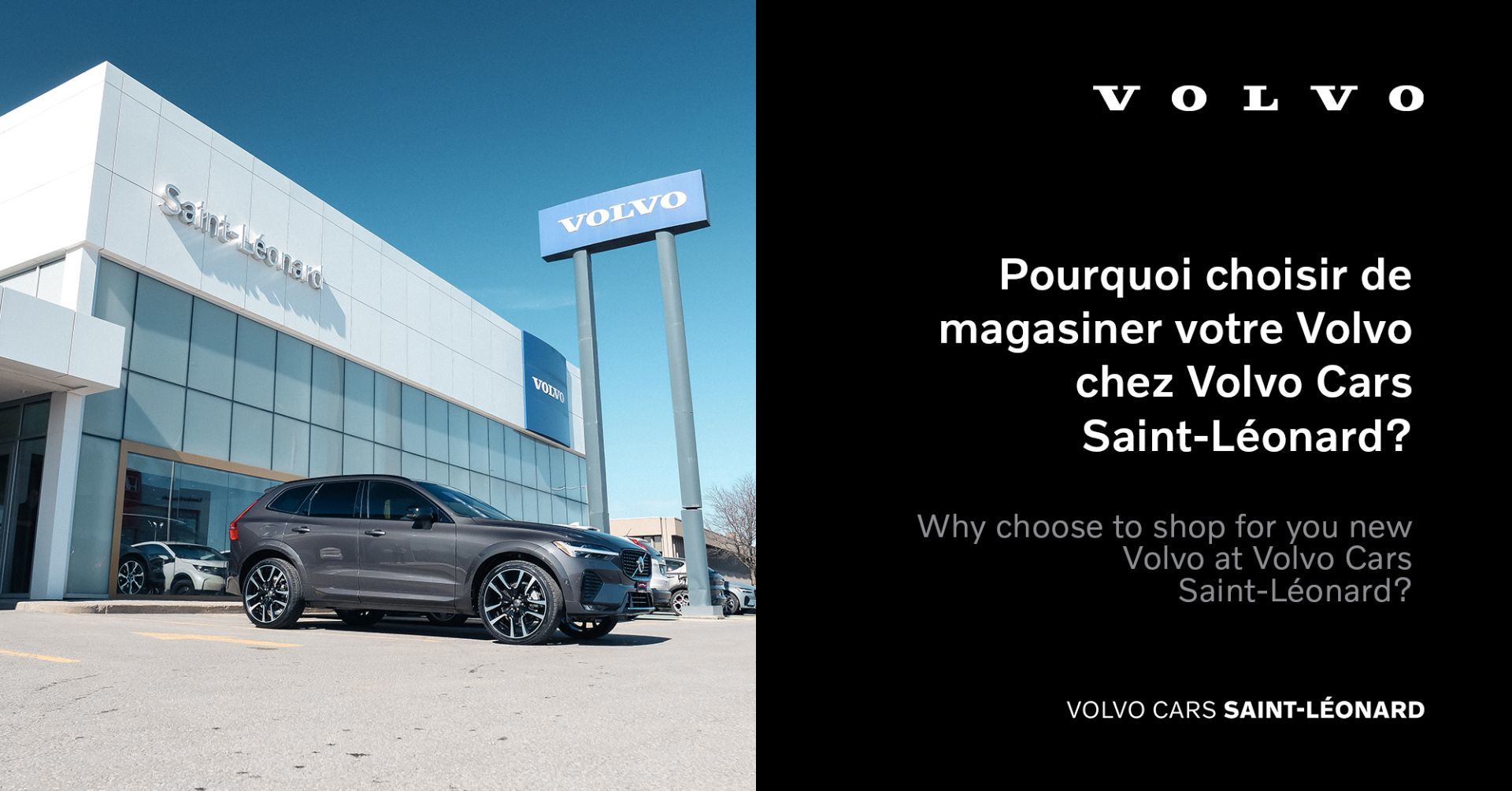 Why choose to shop for you new Volvo at Volvo Cars Saint-Léonard?