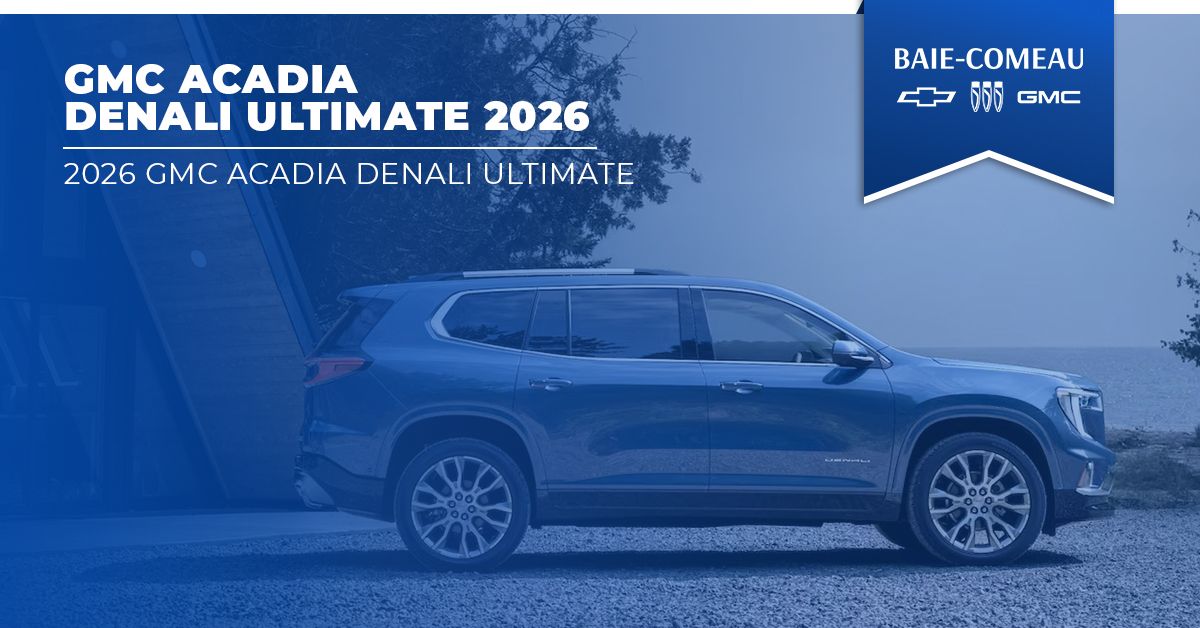 Voyagez en grand avec le GMC Acadia Denali Ultimate 2026
