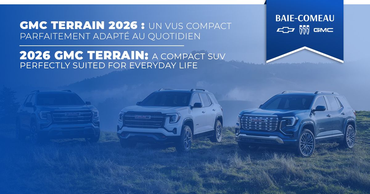 GMC Terrain 2026 : pourquoi ce VUS compact est un choix intelligent sur la Côte-Nord