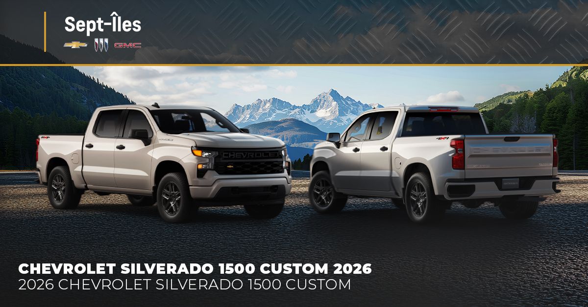 Chevrolet Silverado 1500 Custom 2026 : le camion pleine grandeur taillé pour la Côte-Nord