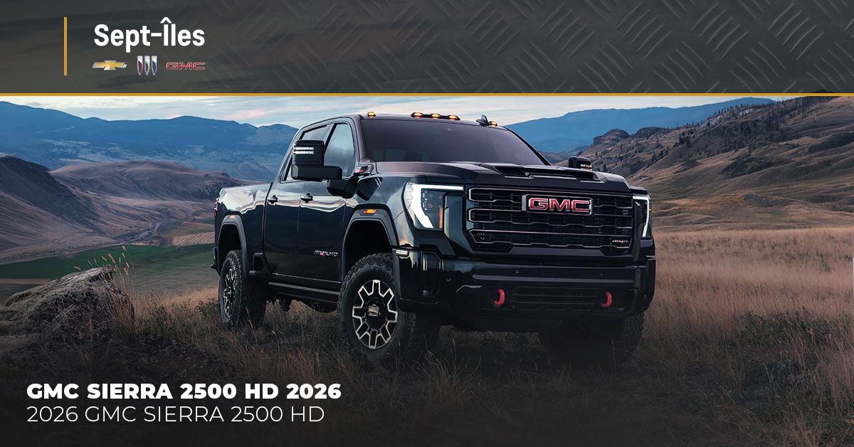 GMC Sierra 2500 HD 2026 : le camion robuste pour travailler sur la Côte-Nord