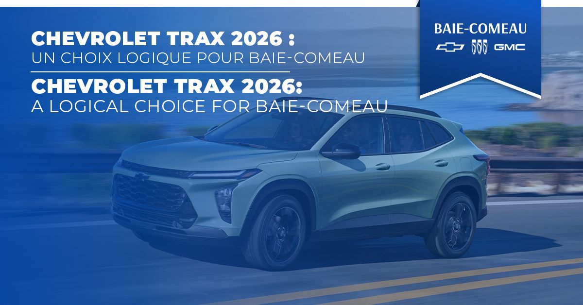 Chevrolet Trax 2026 à Baie-Comeau : un VUS urbain pratique pour la Côte-Nord