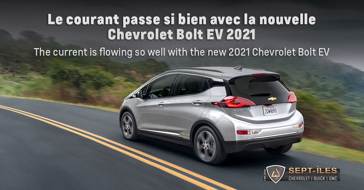 Le courant passe si bien avec la nouvelle  Chevrolet Bolt EV 2021