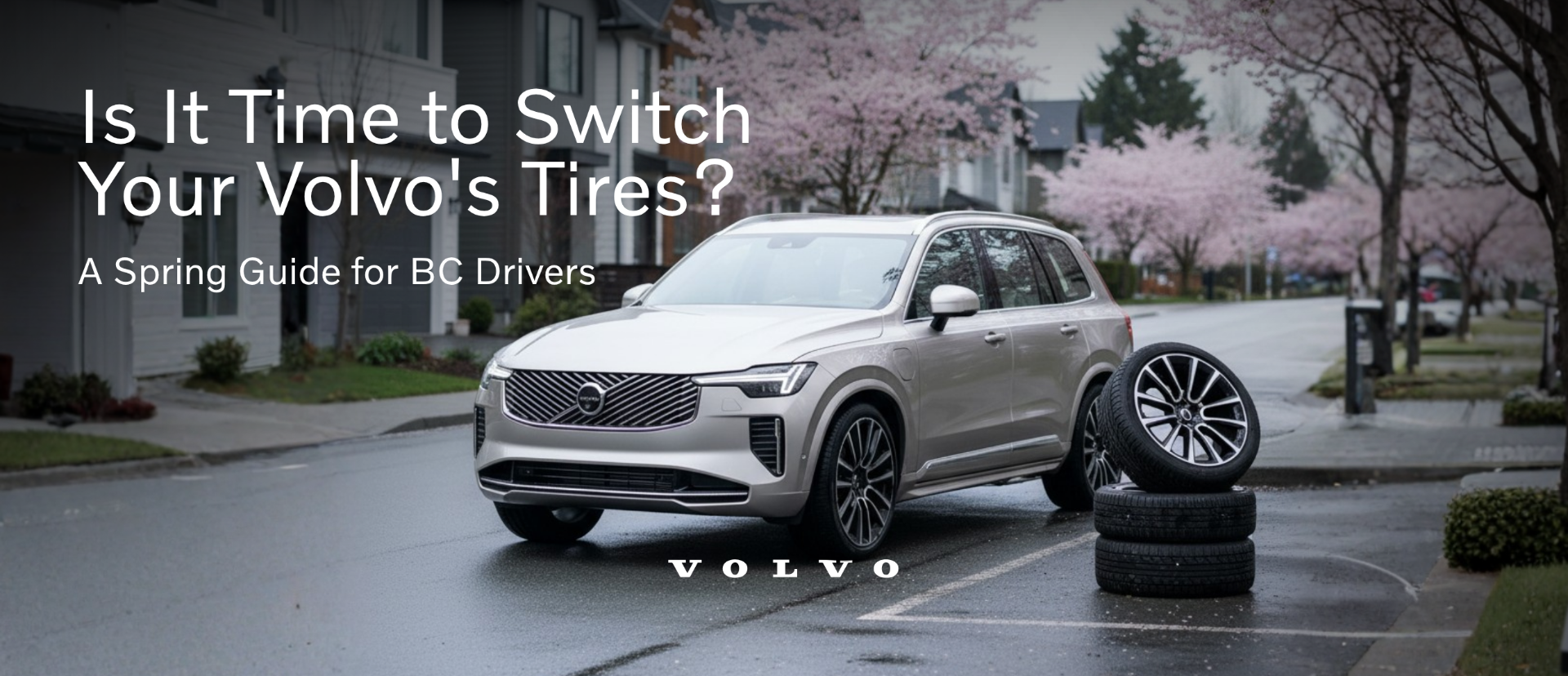 Is It Time to Switch Your Volvo's Tires? A Spring Guide for BC Drivers