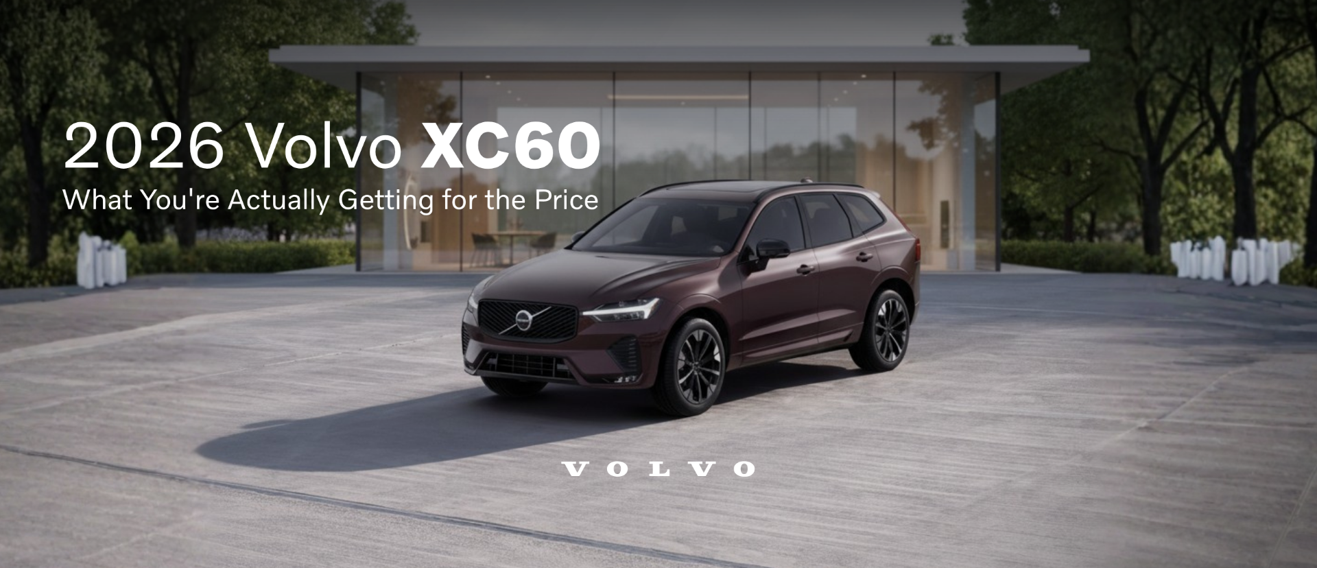 The 2026 Volvo XC60: Here's What You're Actually Getting for the Price