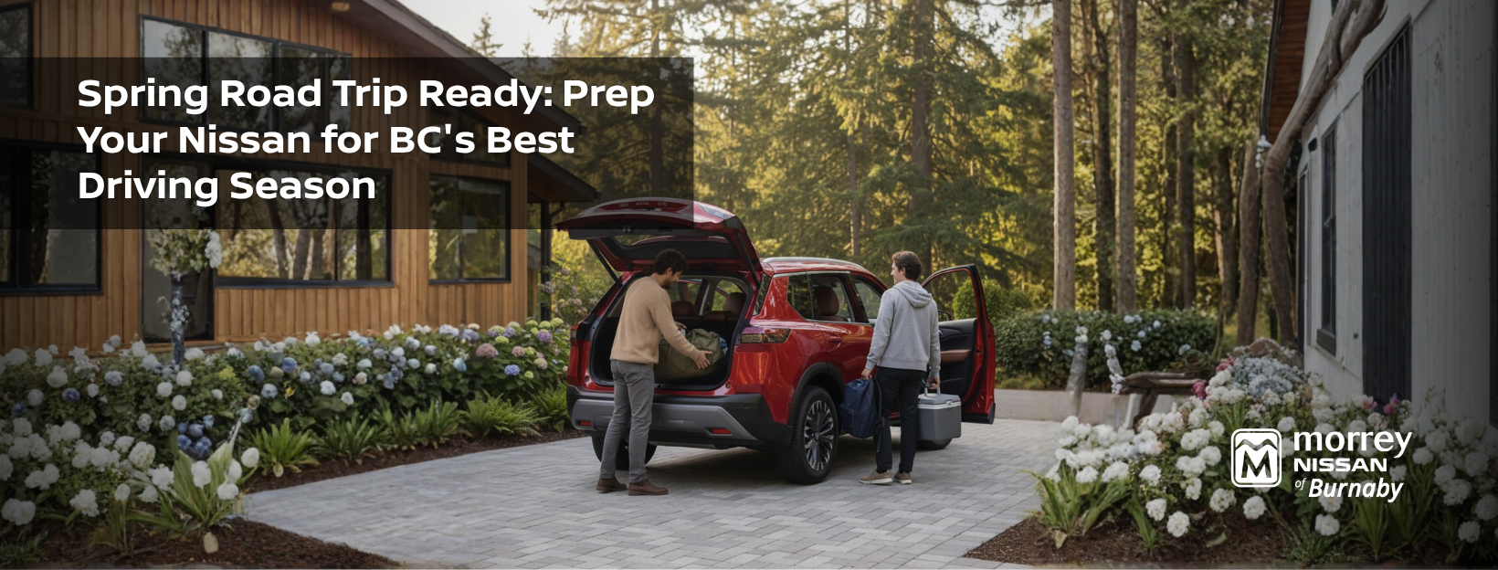 Spring Road Trip Ready: Prep Your Nissan for BC's Best Driving Season