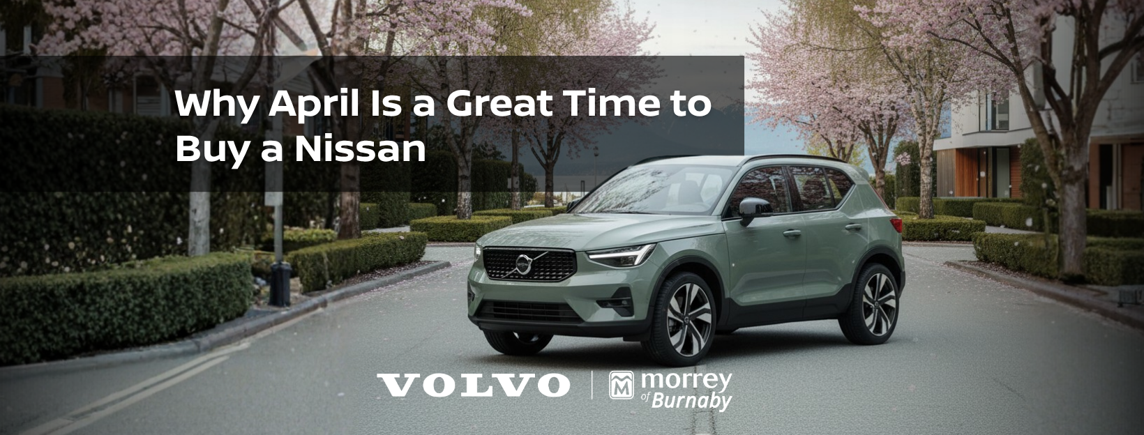 Why April Is a Great Time to Buy a Volvo