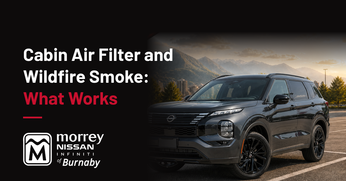 Wildfire Smoke Season: What Your Cabin Air Filter Really Does