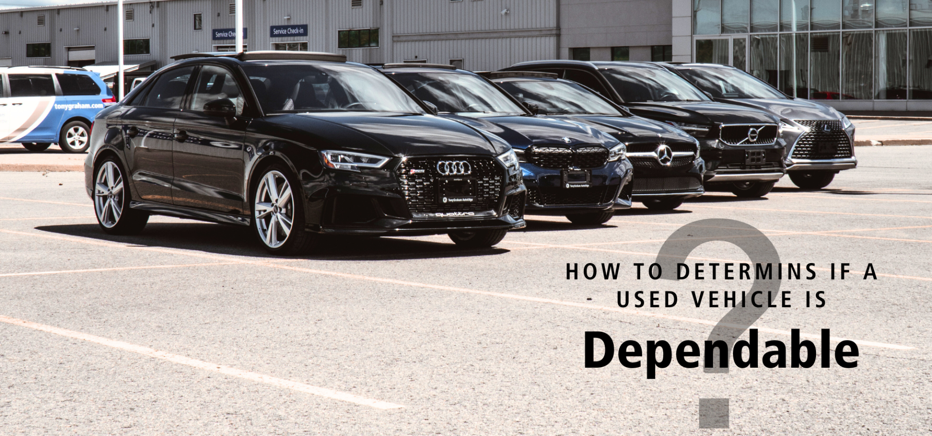 How to Determine if a Used Vehicle is Dependable