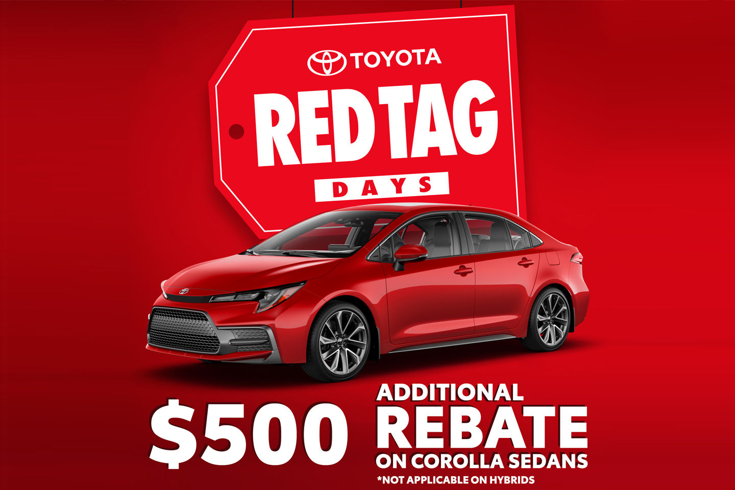 Additional $500 Rebate on the Corolla Sedan