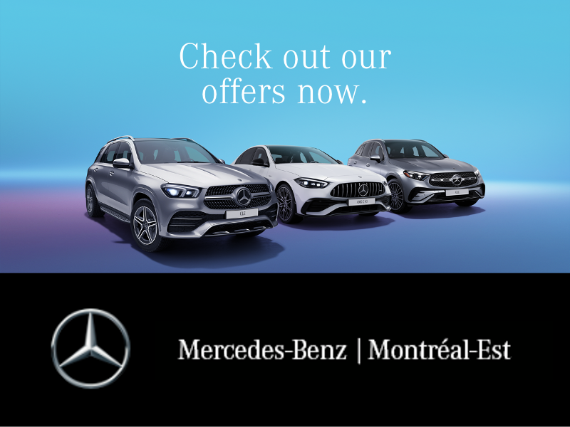 Check out this month's offers at Mercedes-Benz Montréal-Est