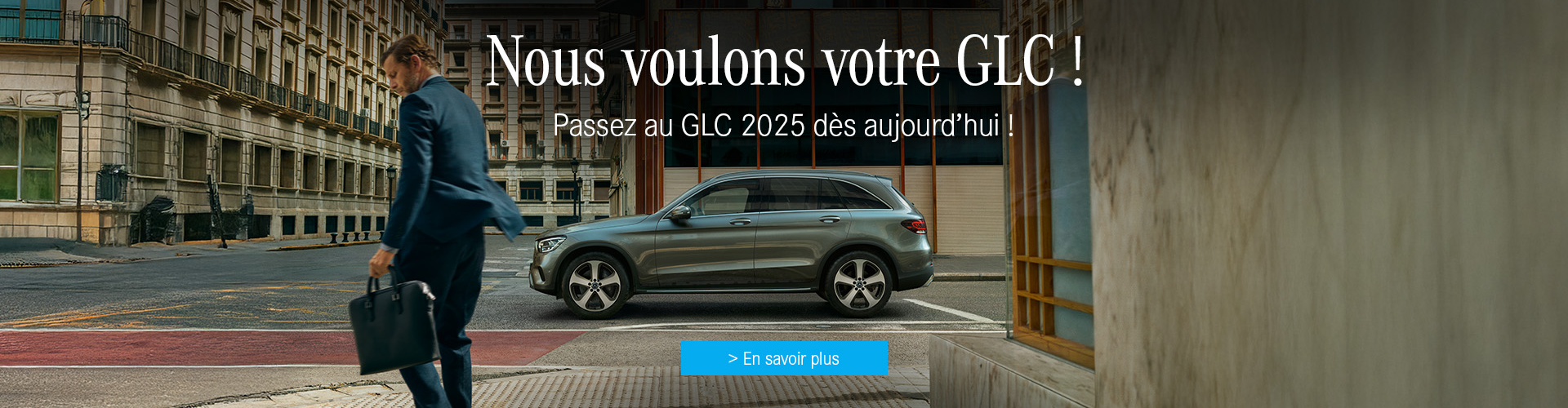 Nous voulons votre GLC