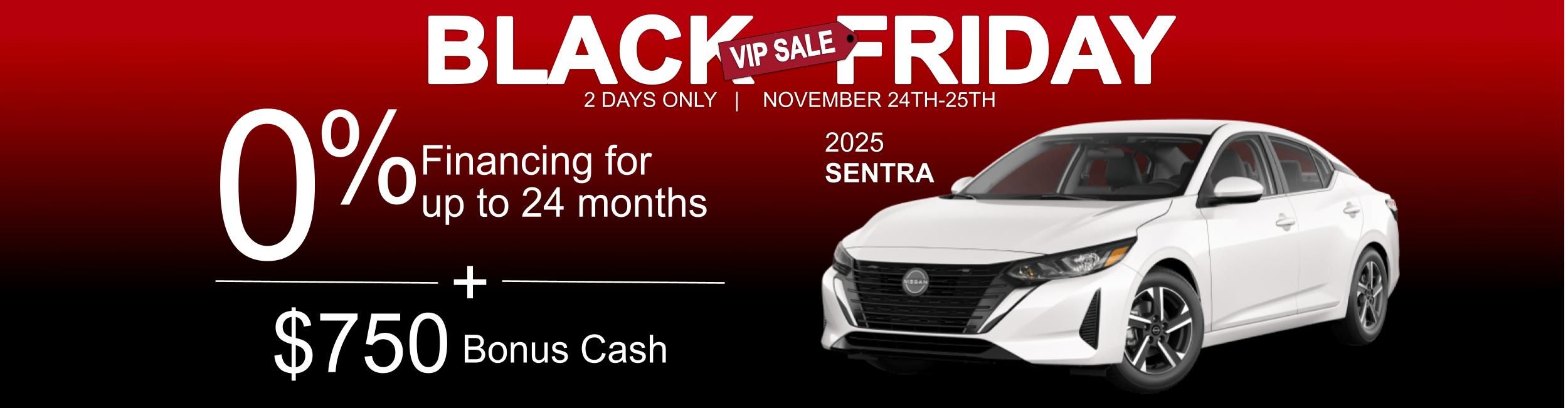 Black Friday VIP Sale 2025 Sentra