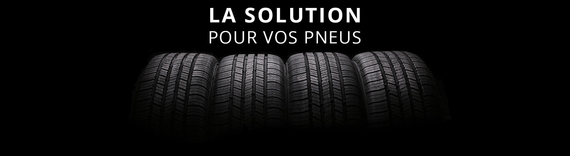 La solution pour vos pneus