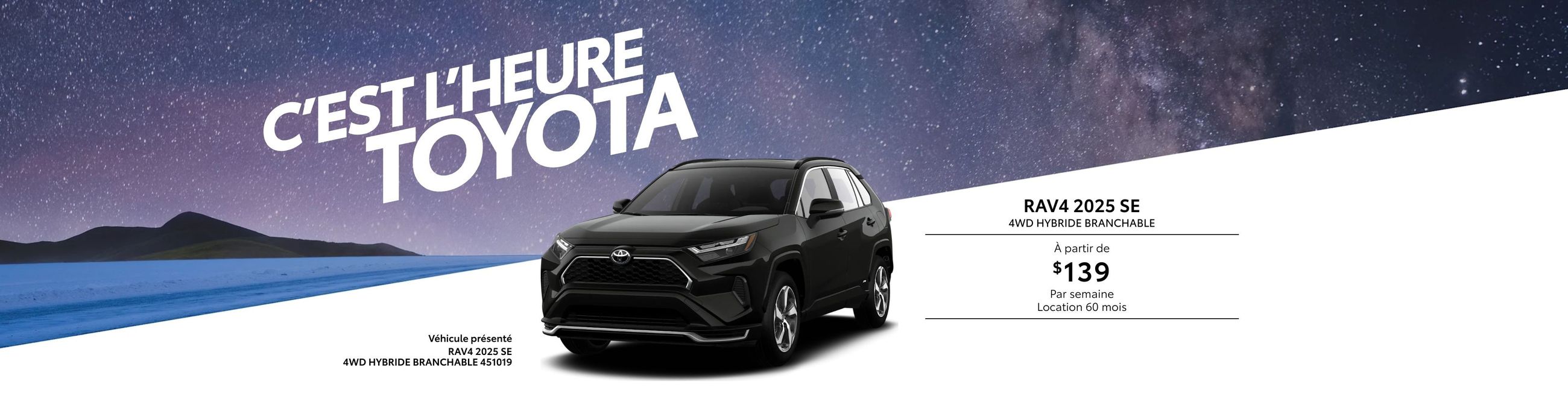 C'est l'heure Toyota - RAV4 2025 C'est l'heure Toyota - RAV4 2025