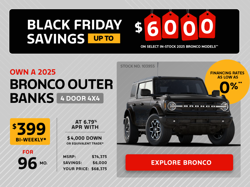 Own a 2025 Bronco Outer Banks 4 Door 4X4 for $399 bi-weekly*