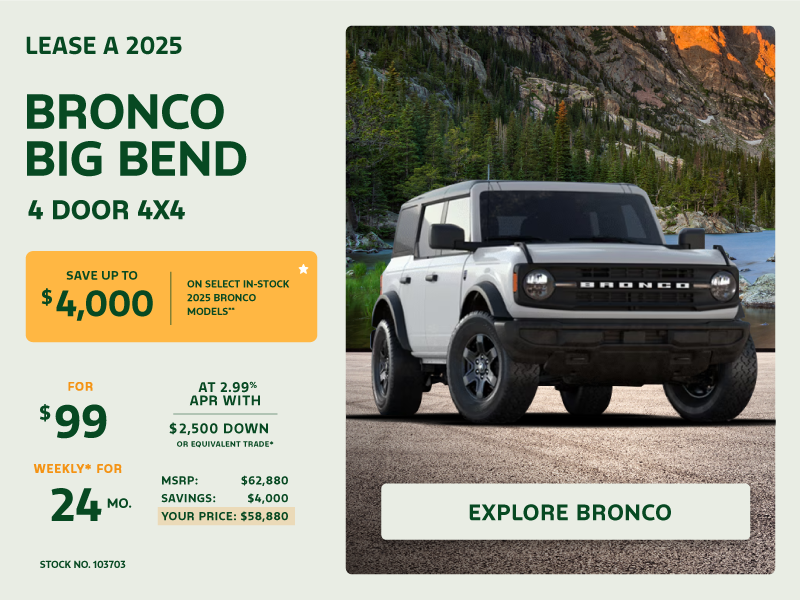 Lease a 2025 Bronco Big Bend 4 Door 4X4 for $99 weekly*