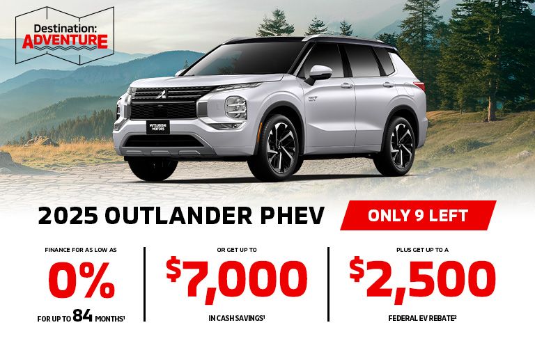 Save up to $7000 on remaining 2025 Mitsubishi Outlander PHEV*
