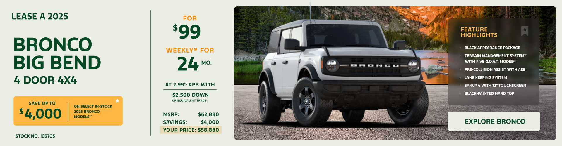 Lease a 2025 Bronco Big Bend 4 Door 4X4 for $99 weekly*