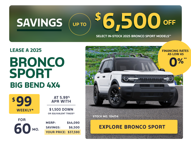 Lease a 2025 Bronco Sport Big Bend 4X4 for $99 weekly*