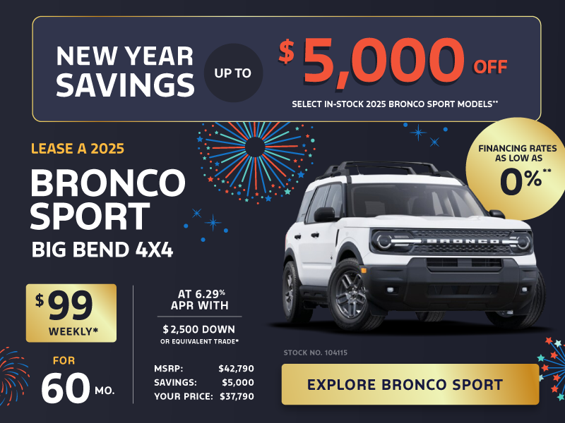 Lease a 2025 Bronco Sport Big Bend 4X4 for $99 weekly*