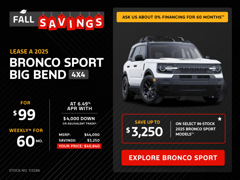 Lease a 2025 Bronco Sport Big Bend 4X4 for $99 weekly*