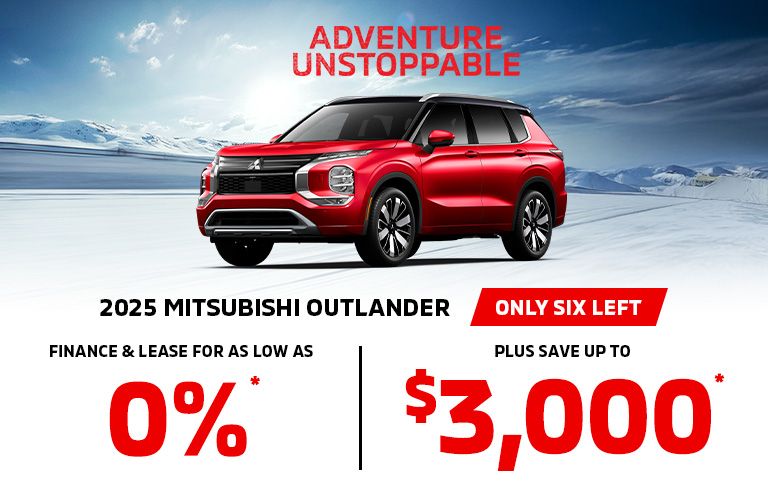 2025 Mitsubishi Outlander: 0% Financing & Leasing Rate + Up to $3,000 Savings