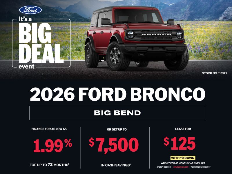 Lease a 2026 Ford Bronco Big Bend for $125 weekly*